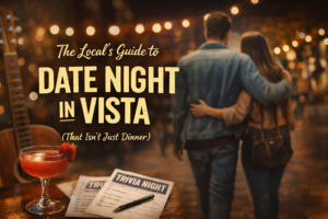 Locals Date Night Guide: Vista California Locals Date Night Guide: Vista California